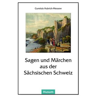 Ansicht Sagen und Märchen aus der Sächsischen Schweiz
